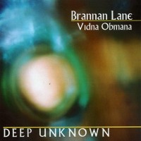 Purchase Brannan Lane - Deep Unknown (With Vidna Obmana)