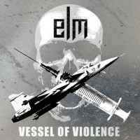 Purchase Elm - Vessel Of Violence