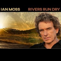 Purchase Ian Moss - Rivers Run Dry