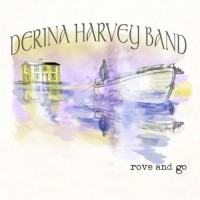 Purchase Derina Harvey Band - Rove And Go