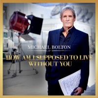 Purchase Michael Bolton - How Am I Supposed To Live Without You (CDS)