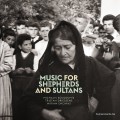 Buy Michalis Kouloumis, Tristan Driessens & Miriam Encinas - Music For Shepherds And Sultans Mp3 Download
