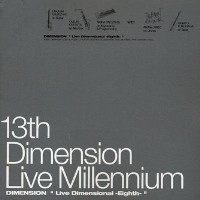 Purchase Dimension - 13Th Dimenstion - Live Millenium CD1