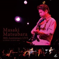 Purchase Masaki Matsubara - 30Th Anniversary Live CD1