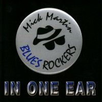 Purchase Mick Martin & The Blues Rockers - In One Ear