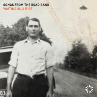 Purchase Songs From The Road Band - Waiting On A Ride