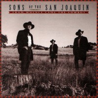 Purchase Sons Of The San Joaquin - From Whence Came The Cowboy