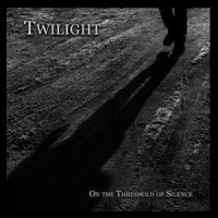 Purchase Twilight - On The Threshold Of Silence