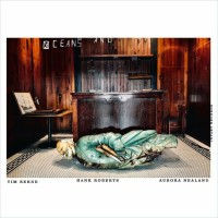 Purchase Tim Berne, Hank Roberts & Aurora Nealand - Oceans And