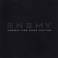 Purchase Enemy - Hooray For Dark Matter