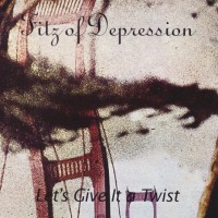 Purchase Fitz Of Depression - Let's Give It A Twist