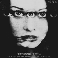 Purchase Grinding Eyes - Its All Too Strange (VLS)