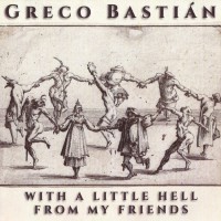 Purchase Greco Bastián - With A Little Hell From My Friends