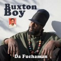 Buy Da Fuchaman - Buxton Boy Mp3 Download