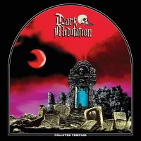 Purchase Dark Meditation - Polluted Temples