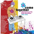 Buy VA - Come Together: Adventures On The Indie Dancefloor 1989-1992 CD1 Mp3 Download