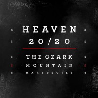 Purchase The Ozark Mountain Daredevils - Heaven 20/20