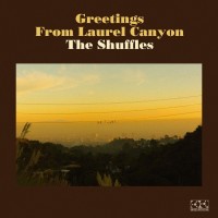 Purchase The Shuffles - Greetings From Laurel Canyon