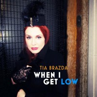 Purchase Tia Brazda - When I Get Low