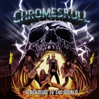 Purchase Chromeskull - Screaming To The World