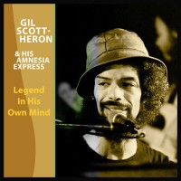 Purchase Gil Scott-Heron - Legend In His Own Mind (Live, Bremen, 1983) (Feat. Amnesia Express)