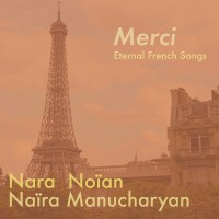 Purchase Nara Noïan & Naira Manucharyan - Merci Eternal French Songs