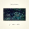 Buy Plant Cell - Landscape Mp3 Download