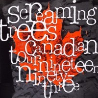 Purchase Screaming Trees - Canadian Tour Nineteen Ninety-Three