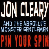 Purchase Jon Cleary & The Absolute Monster Gentlemen - Pin Your Spin