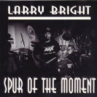 Purchase Larry Bright - Spur Of The Moment