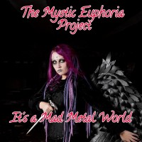 Purchase The Mystic Euphoria Project - It's A Mad Metal World