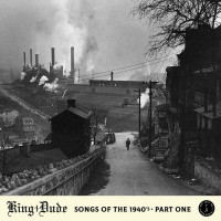 Purchase King Dude - Songs Of The 1940S Pt. 1 (EP)