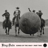 Purchase King Dude - Songs Of The 1940S Pt. 2 (EP)