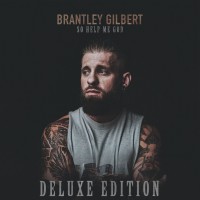 Purchase Brantley Gilbert - So Help Me God (Deluxe Edition)