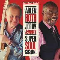 Purchase Arlen Roth - Super Soul Session! (With Jerry Jemmott)