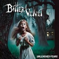 Buy Bitter Velvet - Unleashed Fears Mp3 Download