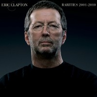 Purchase Eric Clapton - Rarities 2001-2010