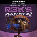 Purchase VA - Star Wars: Galaxy's Edge Oga's Cantina: R3X's Playlist #2 Mp3 Download