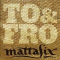 Buy Mattafix - To & Fro (CDS) Mp3 Download