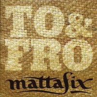Purchase Mattafix - To & Fro (CDS)