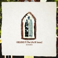 Purchase Jon Reddick - I Believe It (The Life Of Jesus) (CDS)