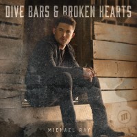 Purchase Michael Ray - Dive Bars & Broken Hearts (EP)