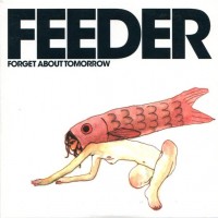 Purchase Feeder - Forget About Tomorrow (CDS)