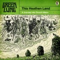 Buy Green Lung - This Heathen Land Mp3 Download