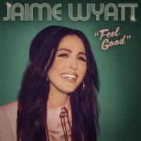 Purchase Jaime Wyatt - Feel Good