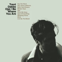 Purchase Trent Dabbs - Ojai / Be Where You Are