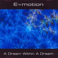 Purchase E=motion - A Dream Within A Dream