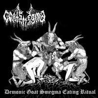 Purchase Goatsmegma - Demonic Goat Smegma Eating Ritual