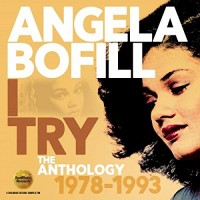 Purchase Angela Bofill - I Try: The Anthology 1978-1993 CD1