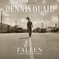 Purchase Dennis Quaid - Fallen: A Gospel Record For Sinners